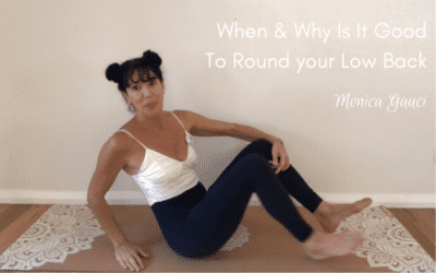 When & Why It Is Good to Round the Low Back in Yoga